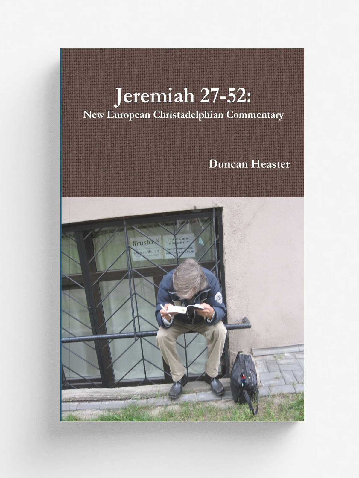 Jeremiah 27-52. New European Christadelphian Commentary