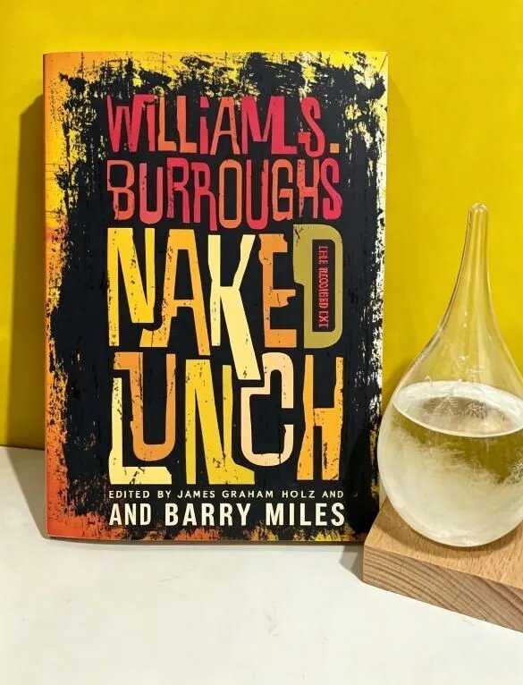 Naked Lunch William S. Burroughs Культовый роман бит-поколения в восстановленной редакции