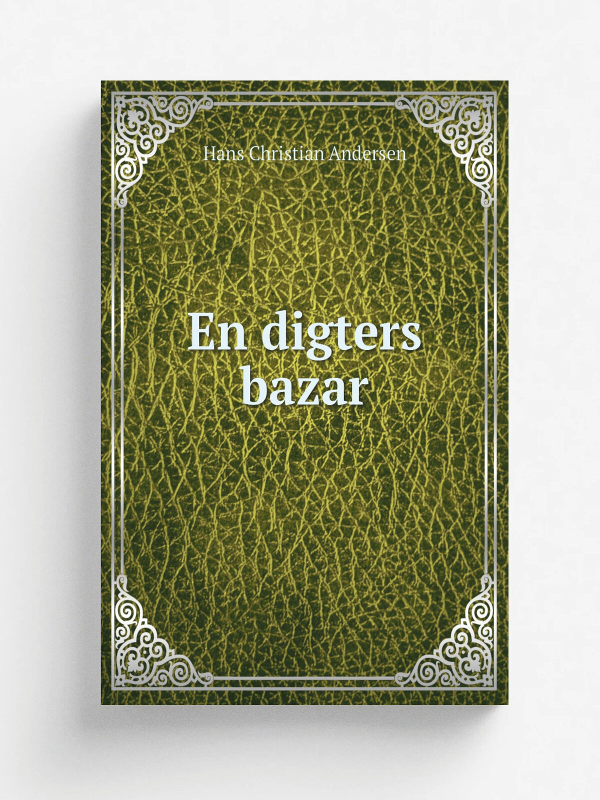 En digters bazar | Ганс Христиан Андерсен | 1877 | Kj.benhavn : Reitzel | Репринт