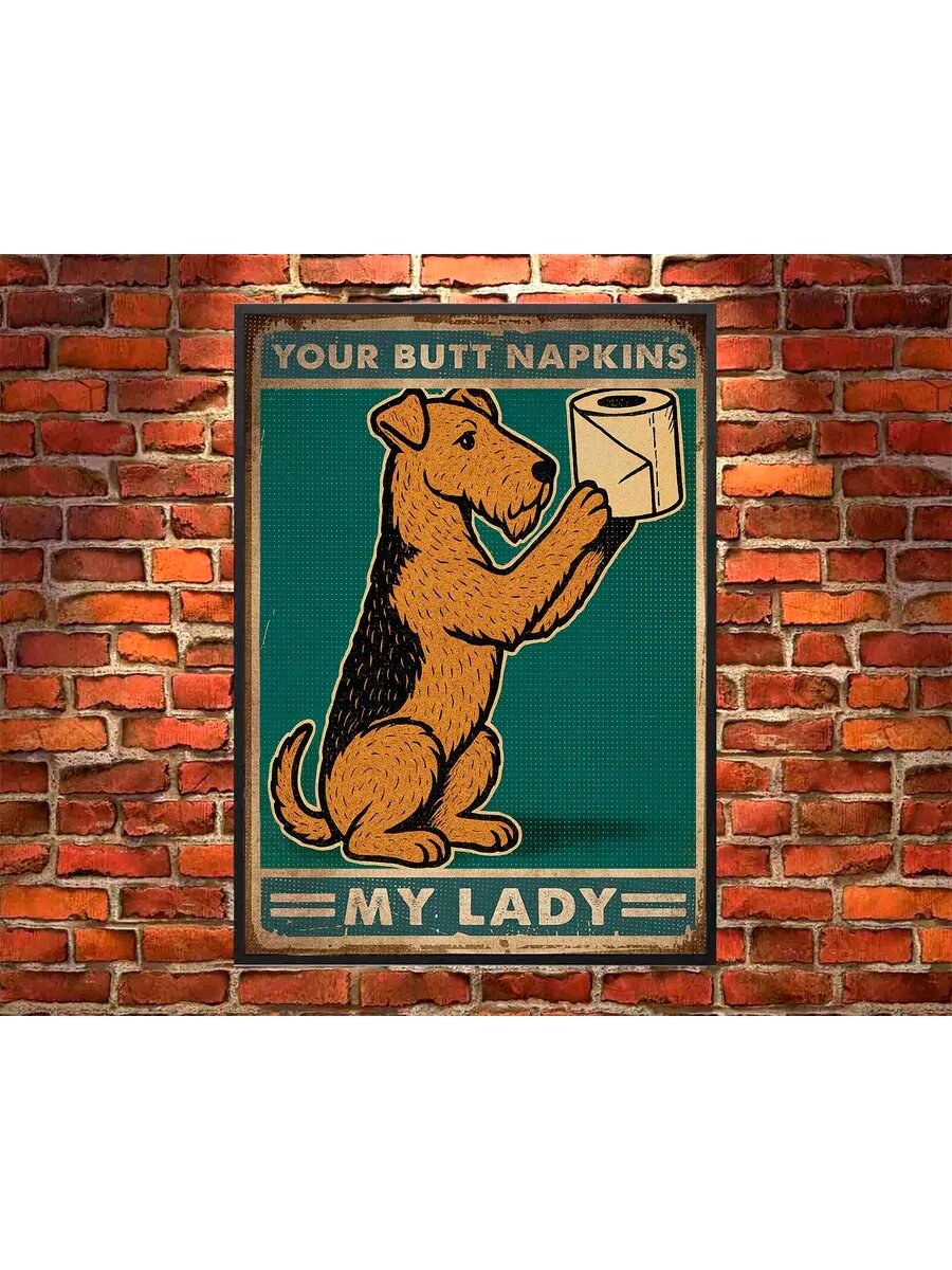 Собака породы Эрдельтерьер, Your Butt Napkins, Плакат