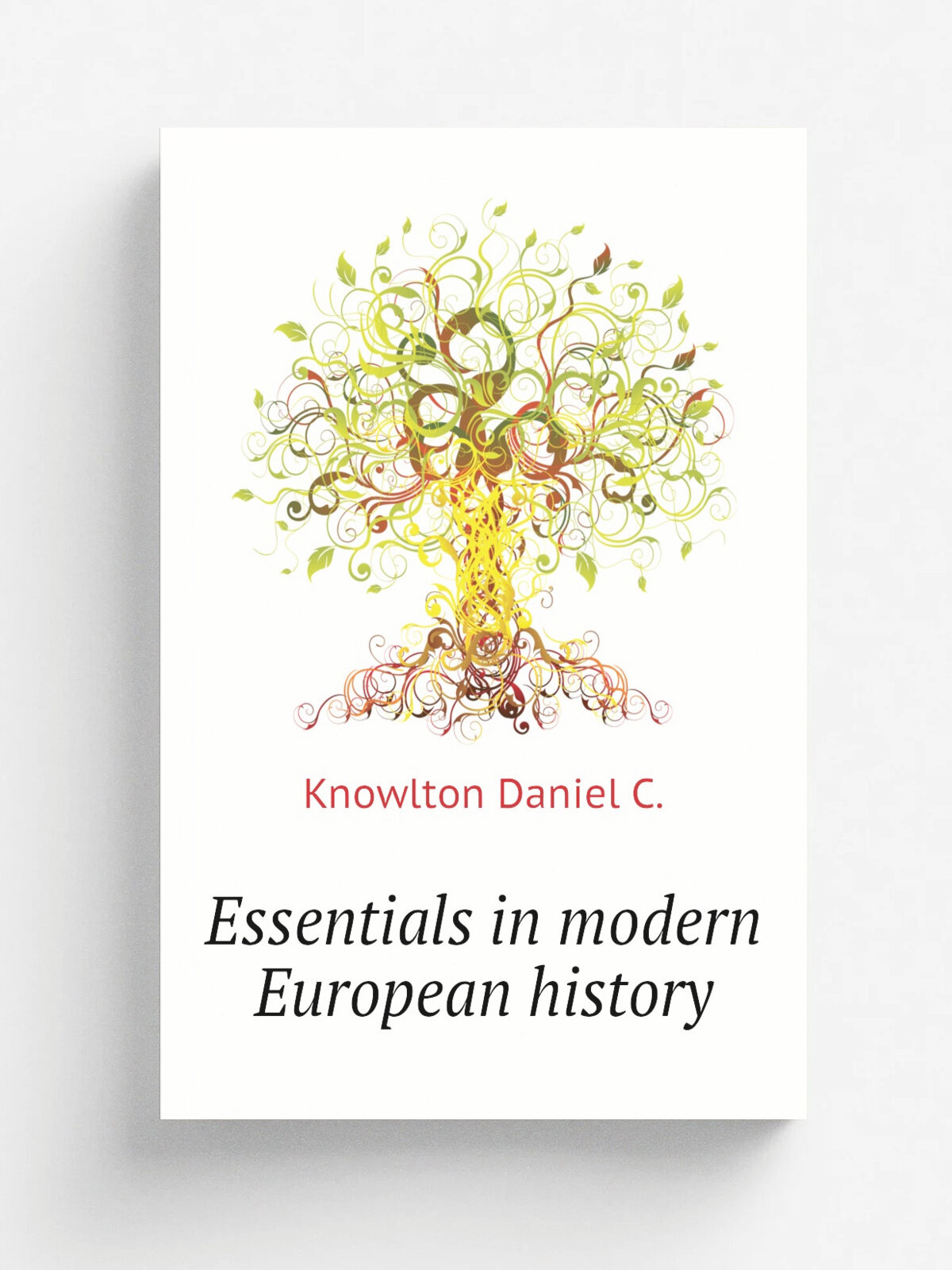 Essentials in modern European history | Knowlton Daniel C. | Репринт