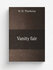 Vanity fair | W. M. Thackeray | 1848 | London : Bradbury & Evans | Репринт