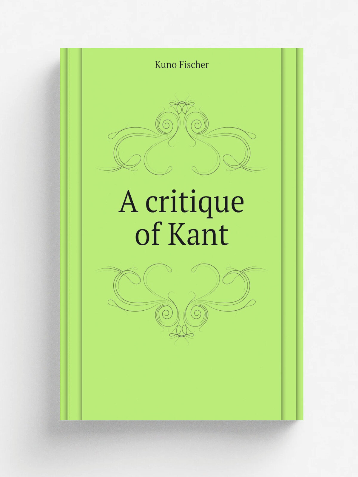 A critique of Kant | Куно Фишер | Репринт