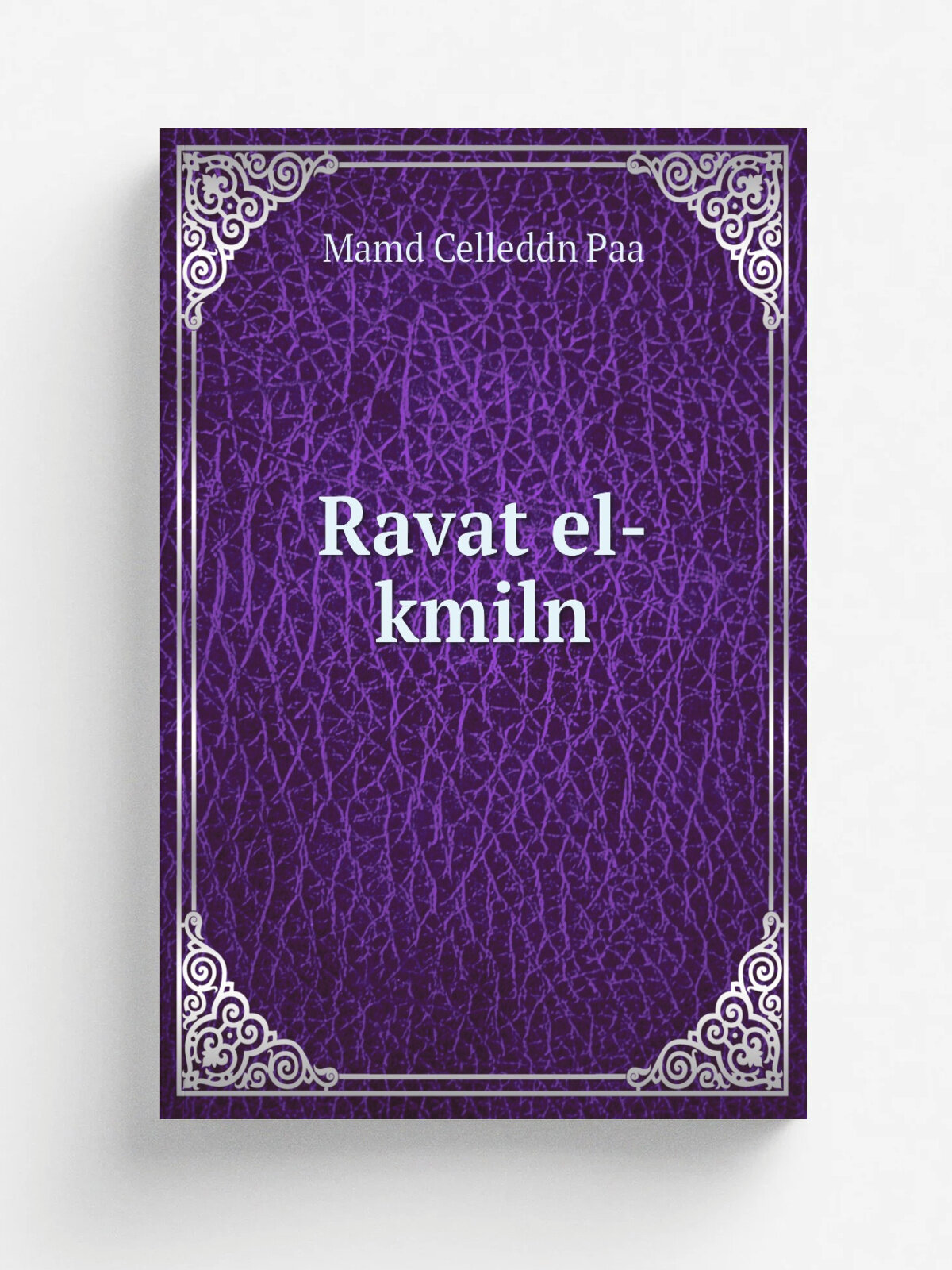Ravat el-kmiln | Mamd Celleddn Paa | 1872 | . Istnbl. | Репринт