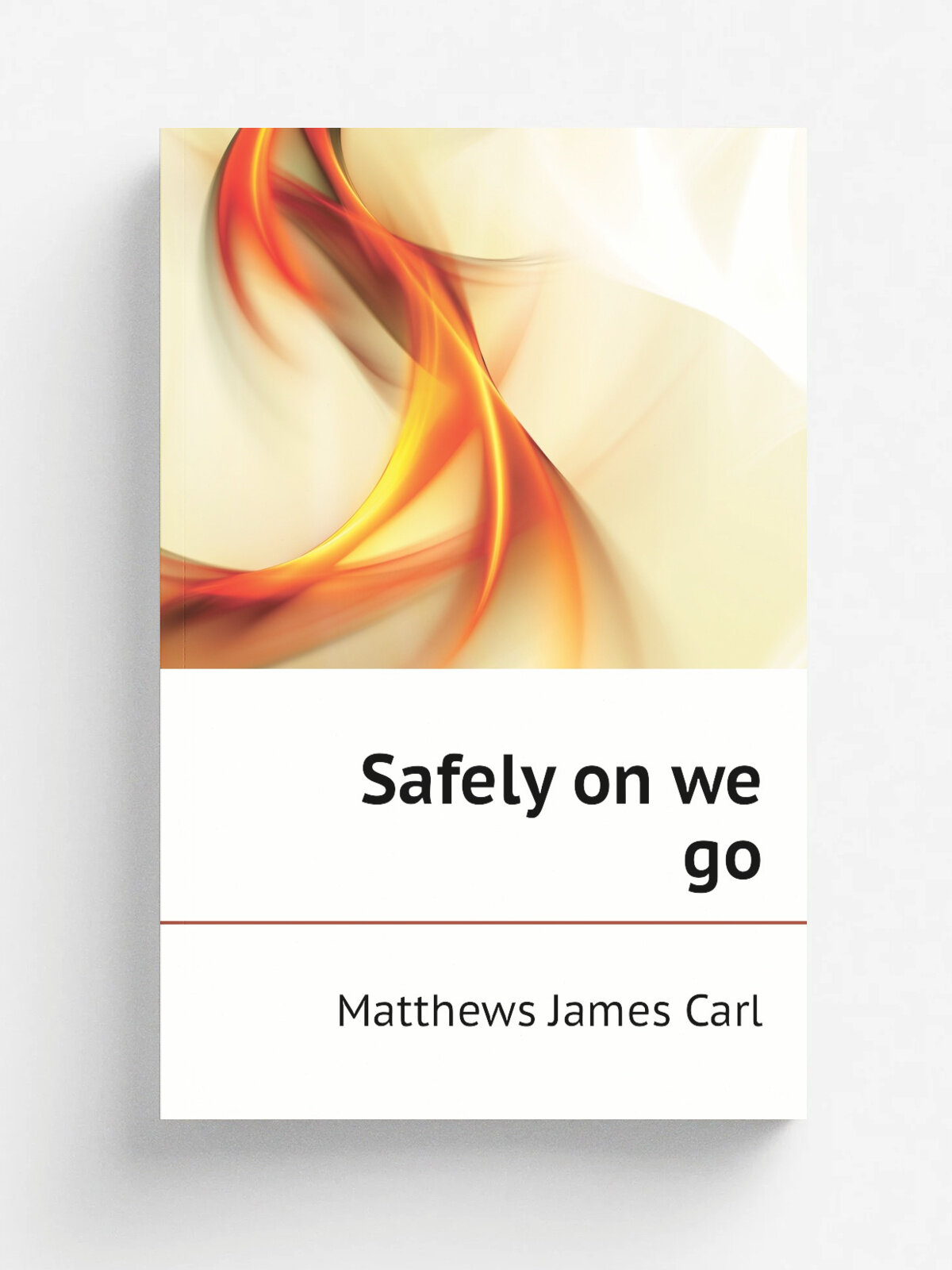 Safely on we go | Matthews James Carl | Репринт