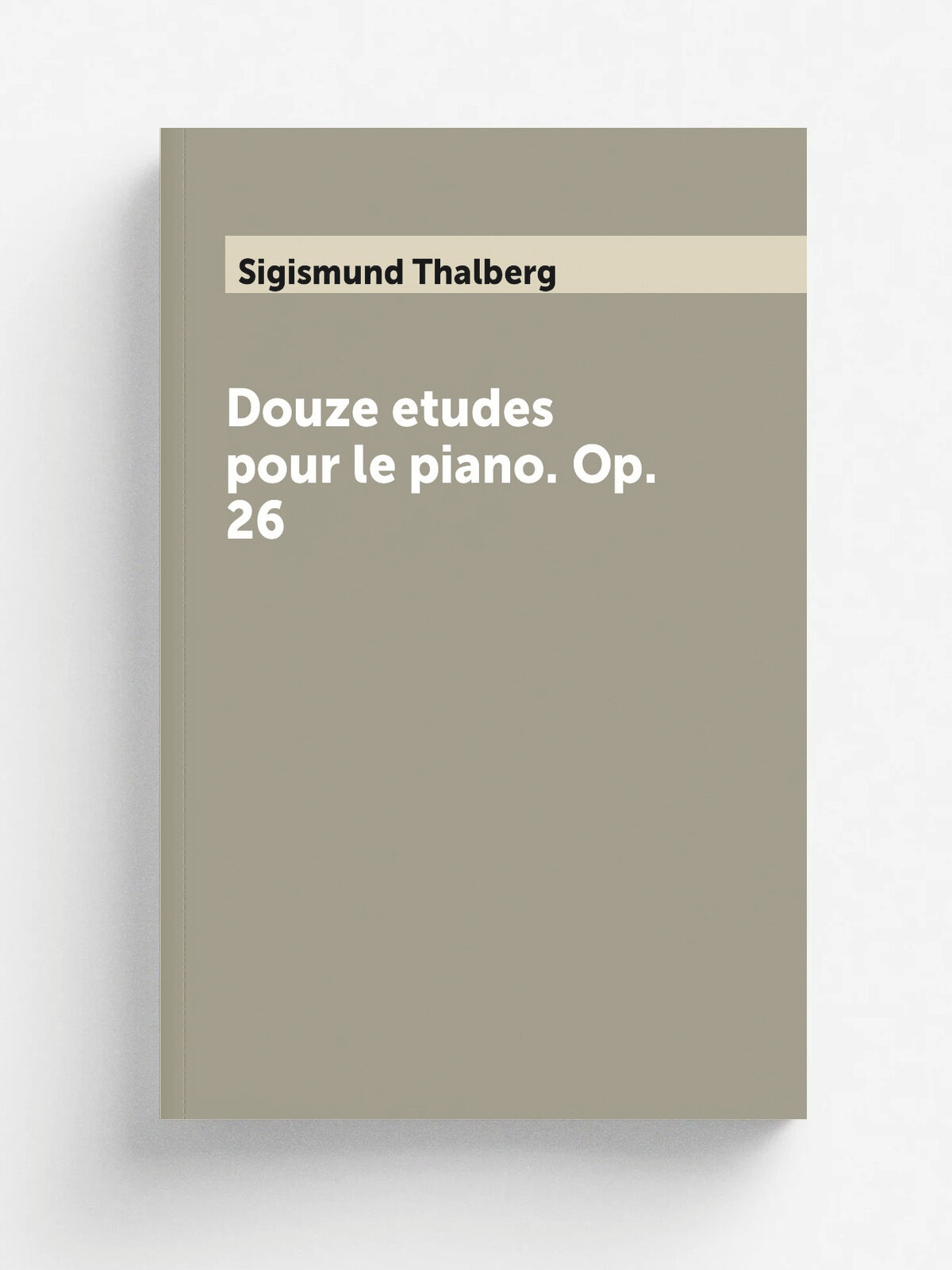 Douze etudes pour le piano. Op. 26