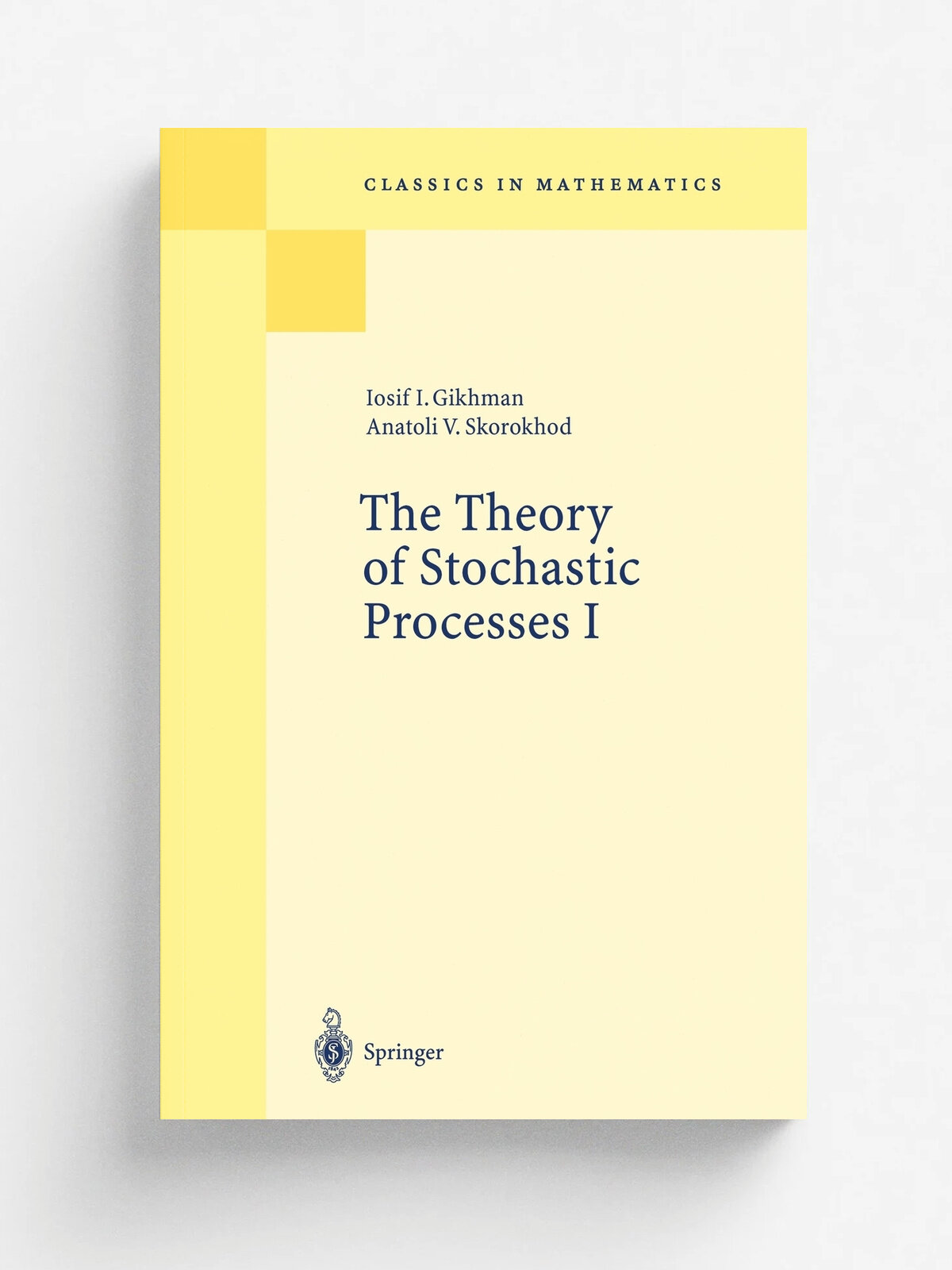 The Theory of Stochastic Processes I