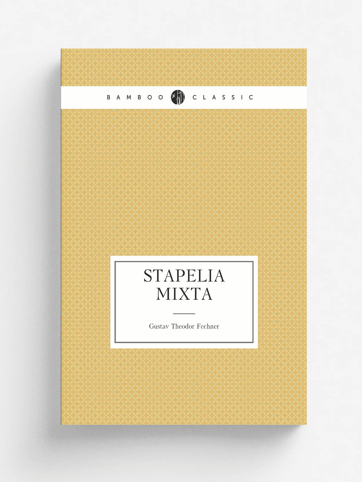 Stapelia mixta | Fechner Gustav Theodor | 1824 | Leipzig, L. Voss | Репринт