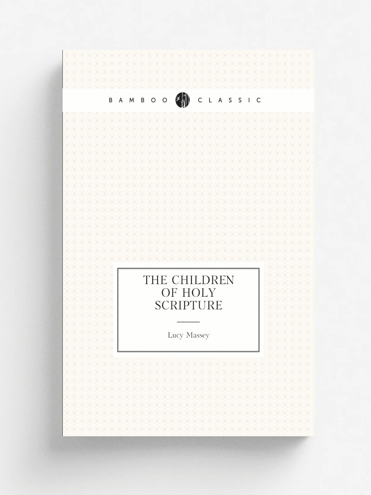 The Children of Holy Scripture
