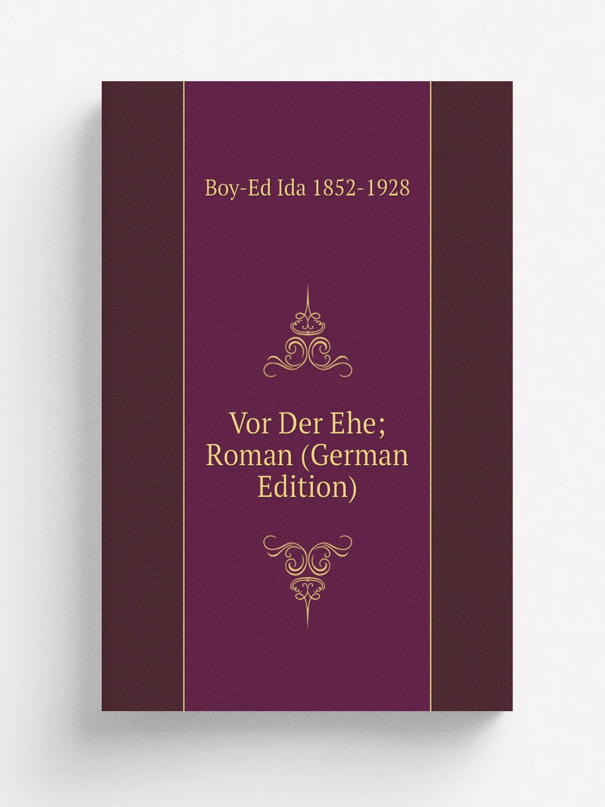 Vor Der Ehe; Roman (German Edition) | Boy-Ed Ida 1852-1928 | Репринт