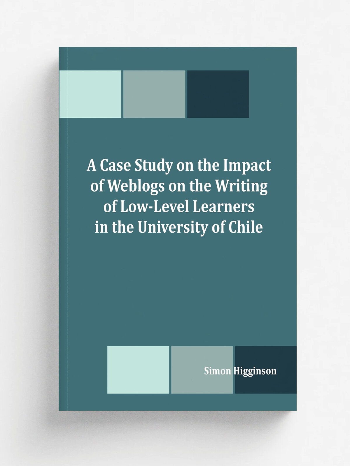 A Case Study on the Impact of Weblogs on the Writing of Low-Level Learners in the University of Chile