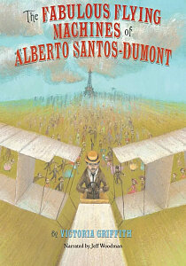 Fabulous Flying Machines of Alberto Santos-Dumont HC