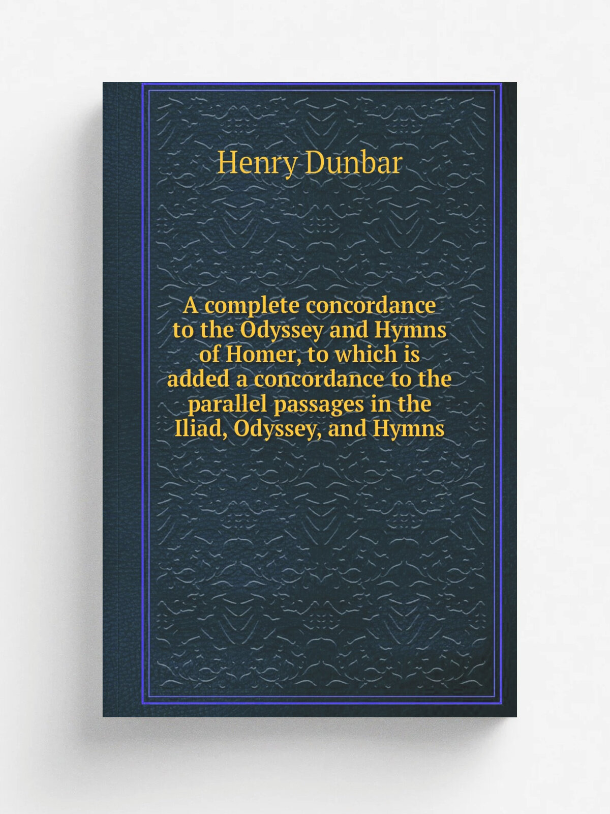 A complete concordance to the Odyssey and Hymns of Homer, to which is added a concordance to the parallel passages in the Iliad, Odyssey, and Hymns |…