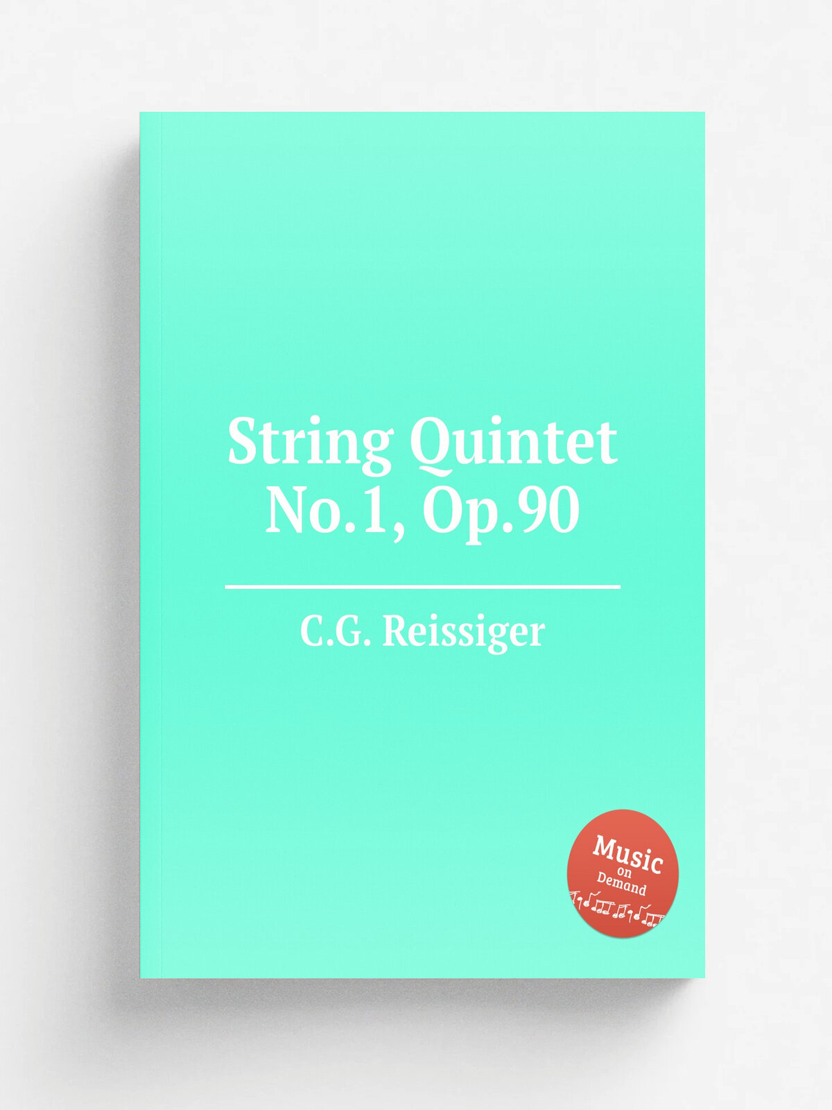 String Quintet No.1, Op.90 | C.G. Reissiger | Репринт