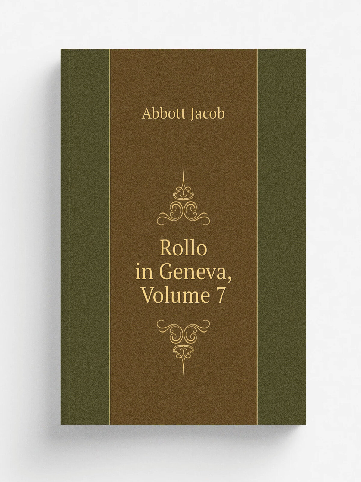 Rollo in Geneva, Volume 7 | Abbott Jacob | Репринт