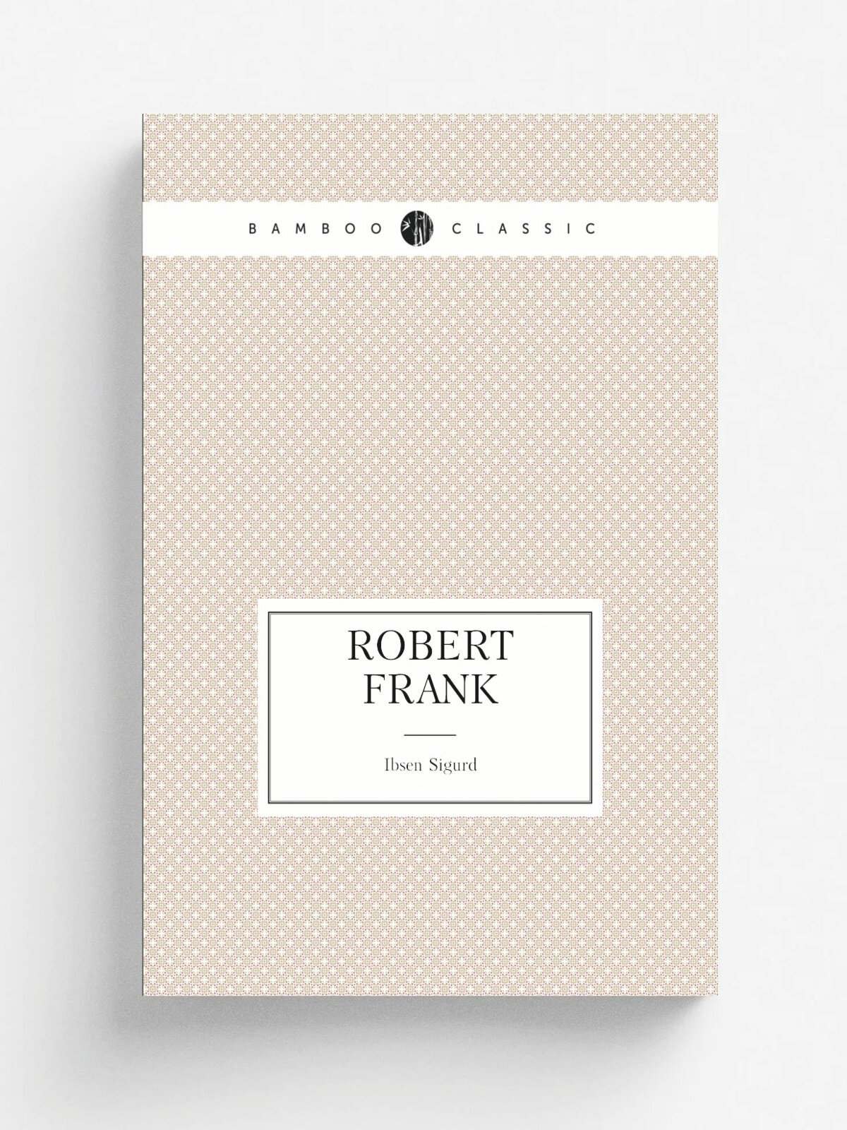 Robert Frank | Ibsen Sigurd | Репринт
