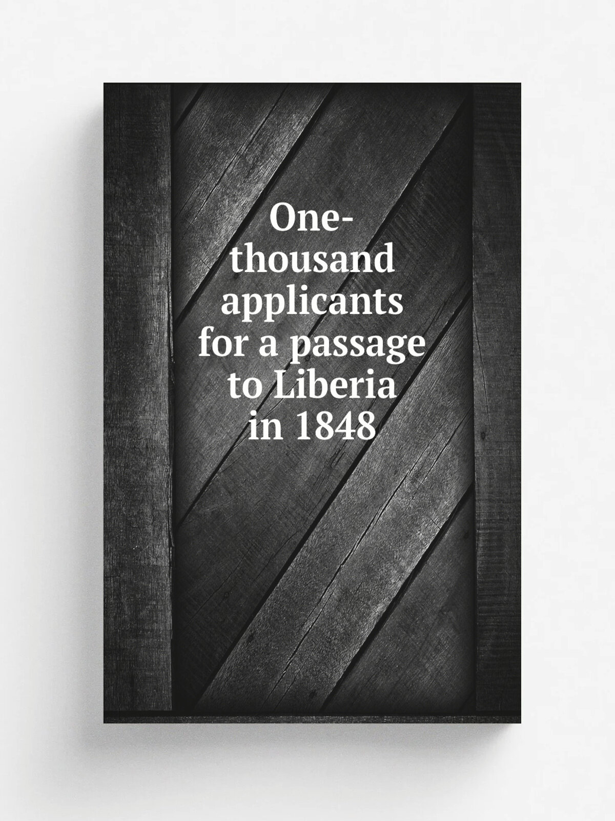 One-thousand applicants for a passage to Liberia in 1848 | New-York State Colonization Society | 1848 | New-York : New-York State Colonization Societ…