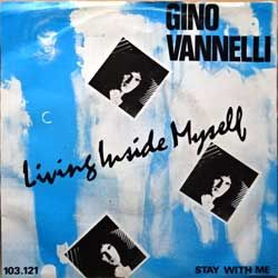 Винил LP GINO VANELLI "Livin' Inside Myself - Stay With Me" (7" single) (1981 Holland press, vg+/ex-)