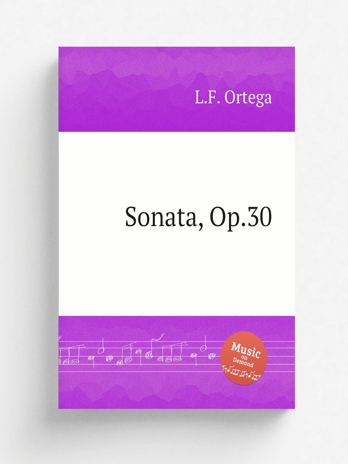 Sonata, Op.30 | L.F. Ortega | Репринт