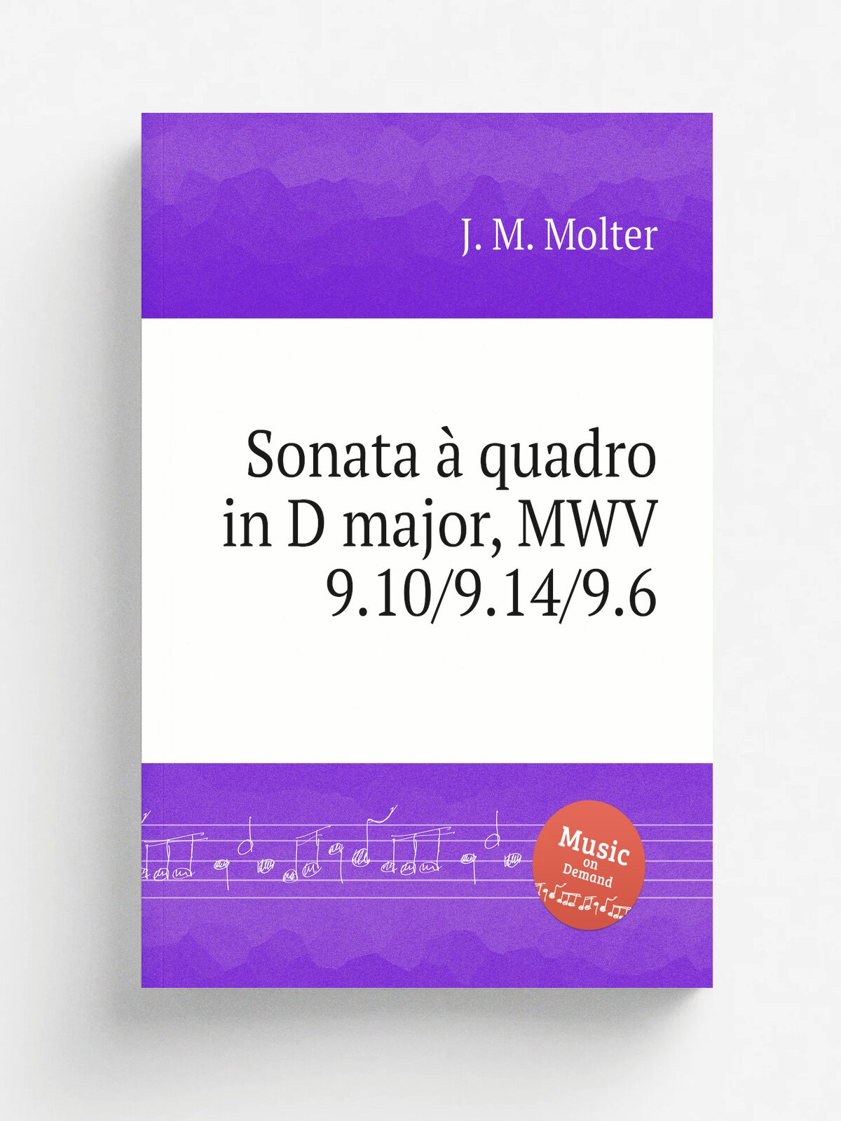Sonata . quadro in D major, Mwv 9.10/9.14/9.6 | Johann Melchior Molter | Репринт