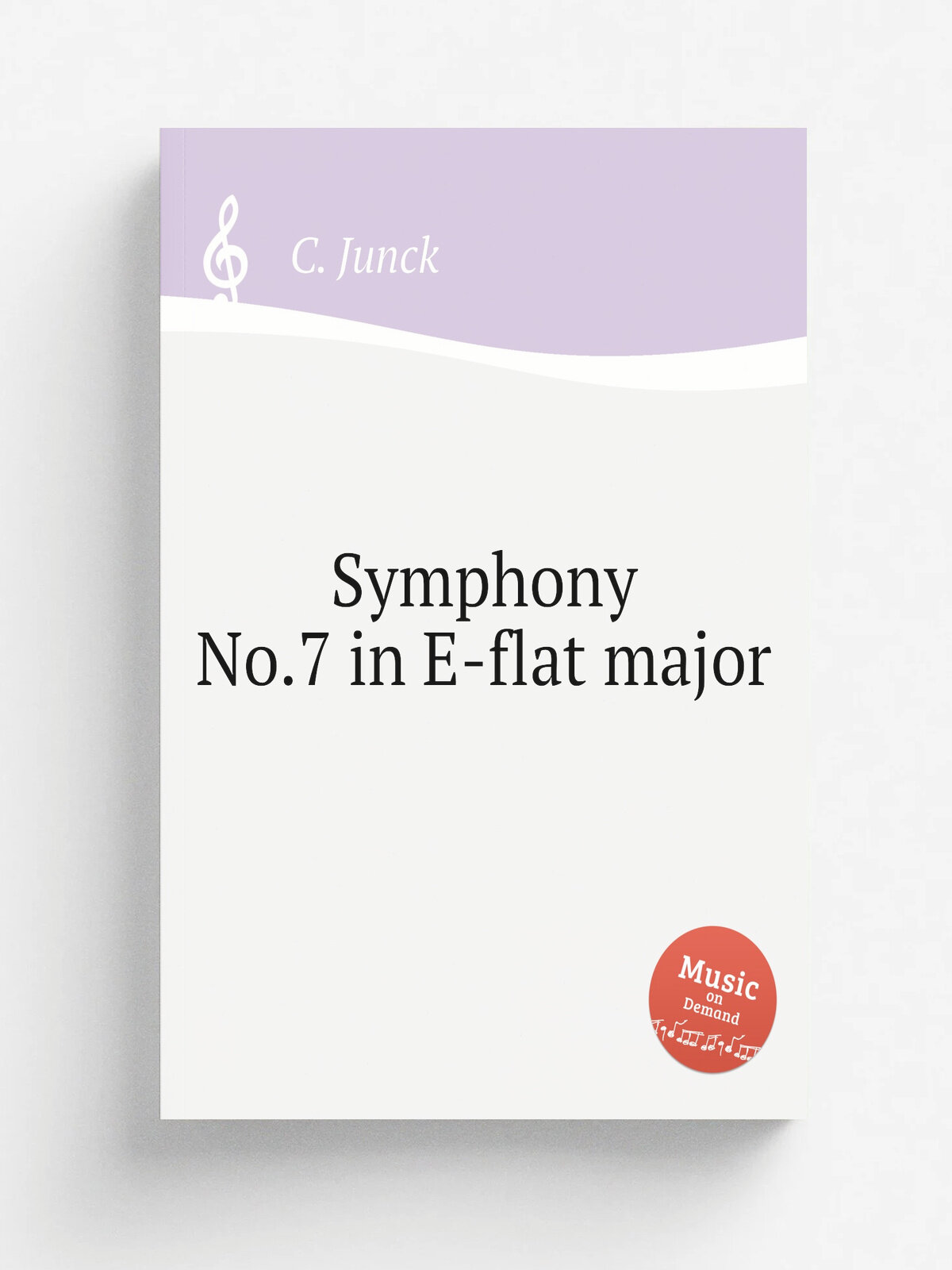 Symphony No.7 in E-flat major | C. Junck | 2011 | Репринт