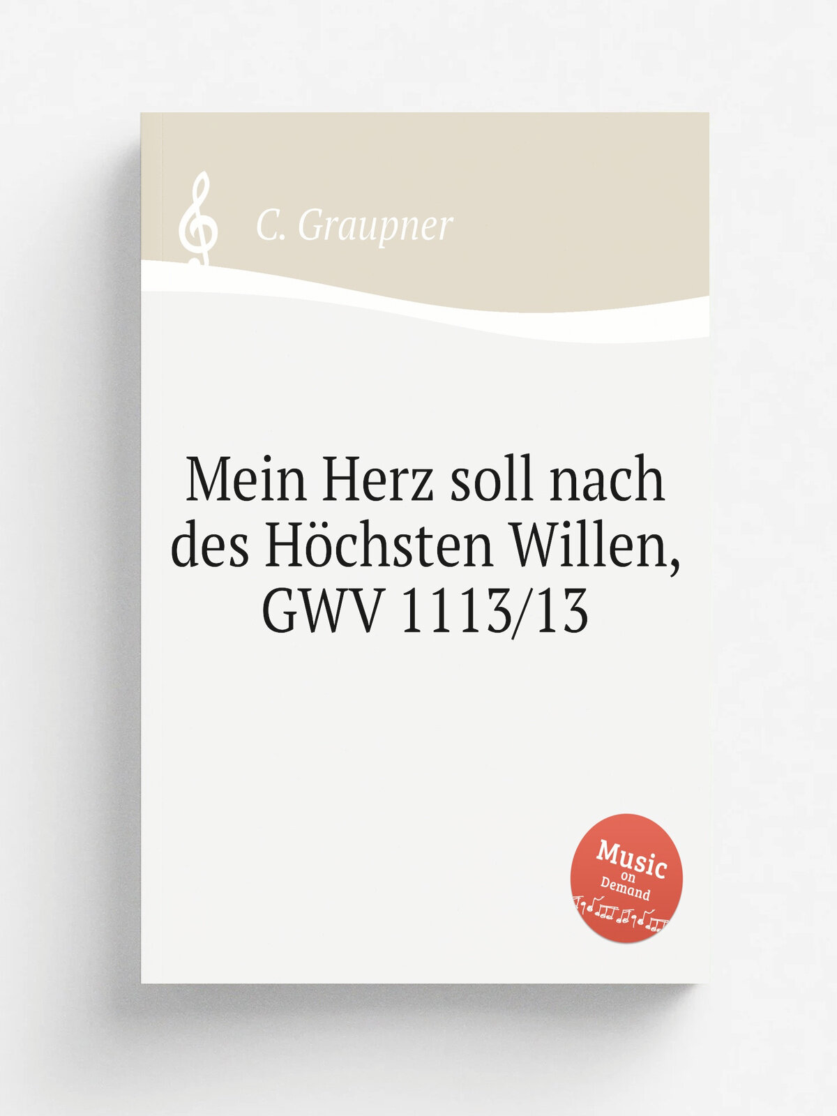 Mein Herz soll nach des H.chsten Willen, Gwv 1113/13 | C. Graupner | 1713 | Репринт