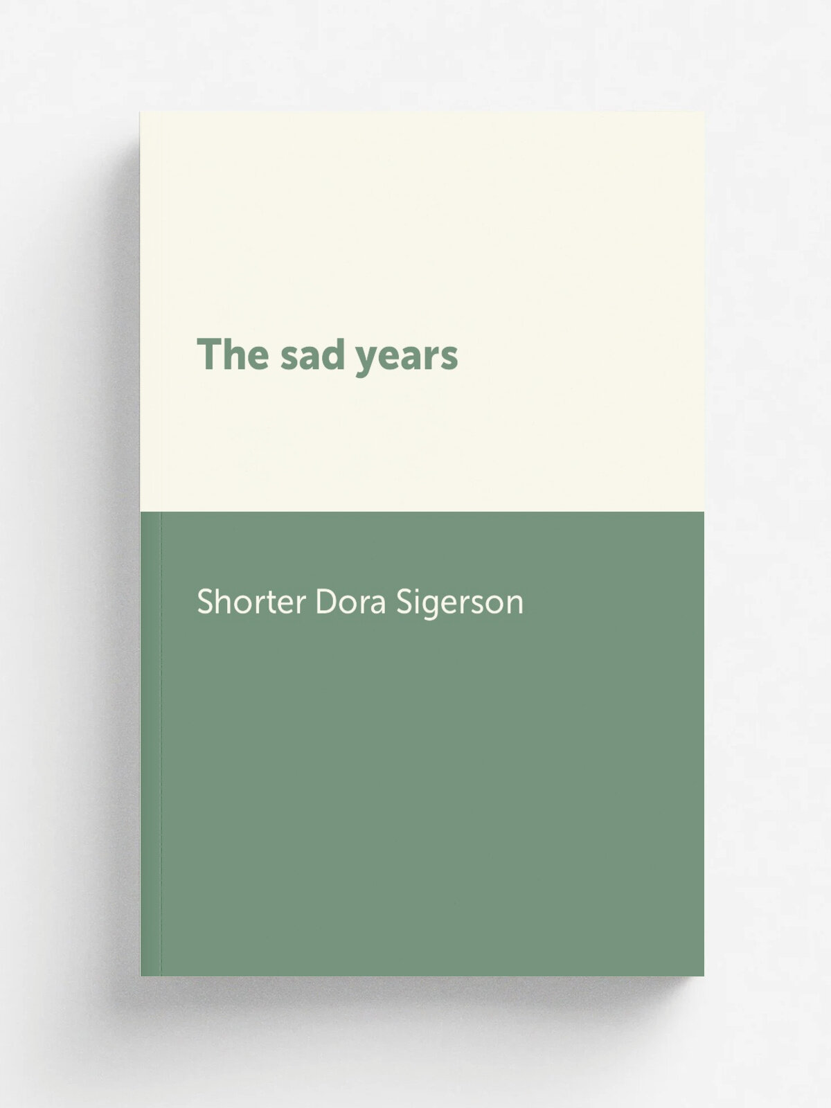 The sad years | Shorter Dora Sigerson | Репринт