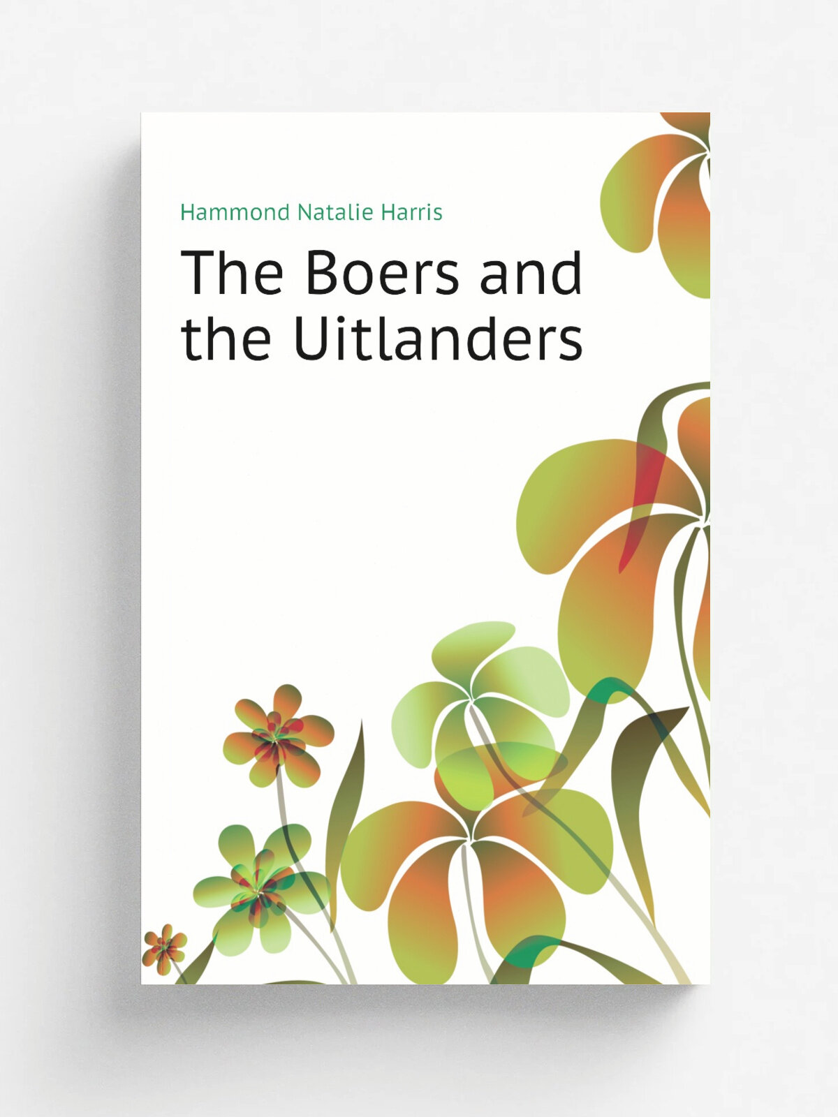 The Boers and the Uitlanders | Hammond Natalie Harris | Репринт