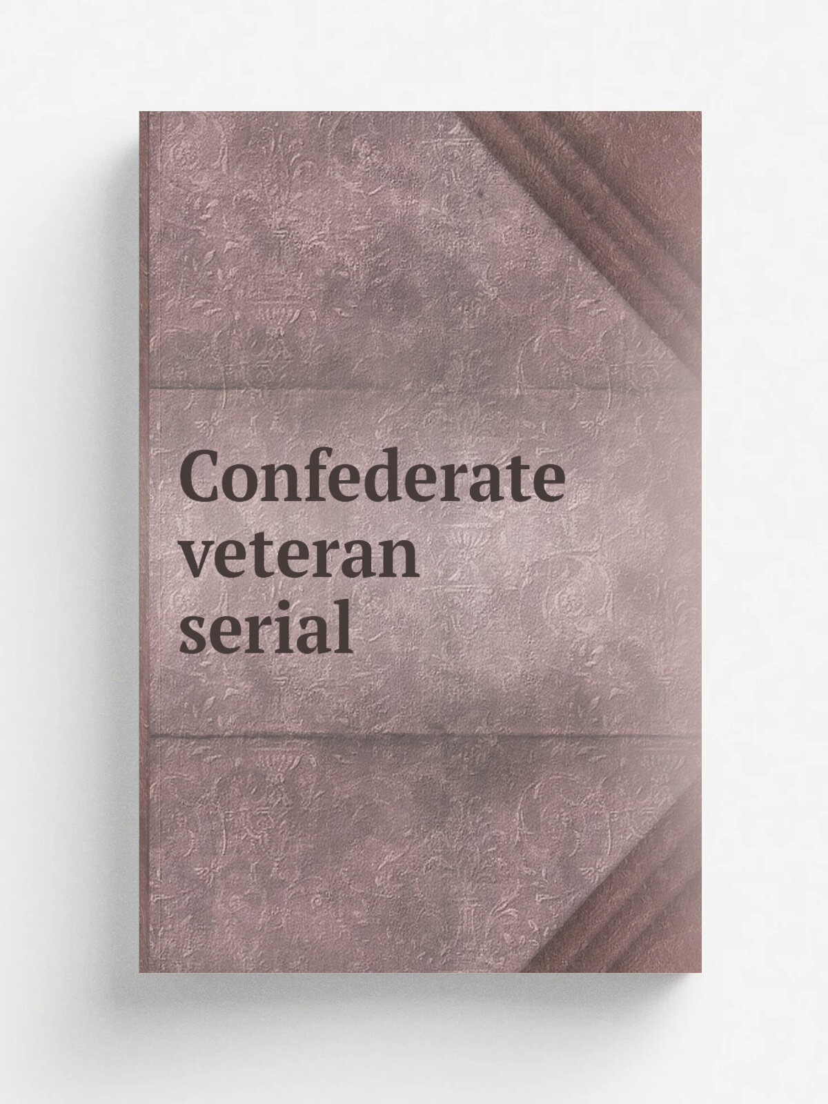 Confederate veteran serial | 1893 | Nashville, Tenn. : .S.A. Cunningham. | Репринт