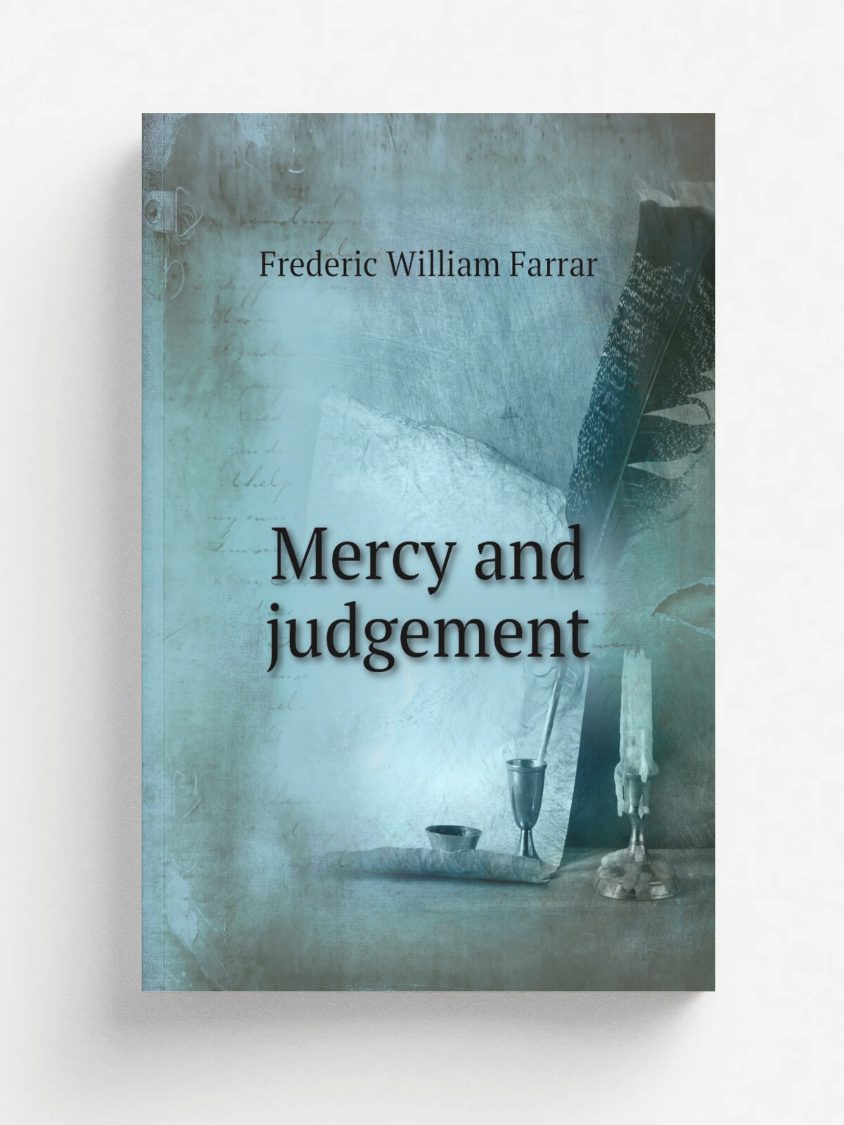 Mercy and judgement | F. W. Farrar | 1881 | Macmillan | Репринт