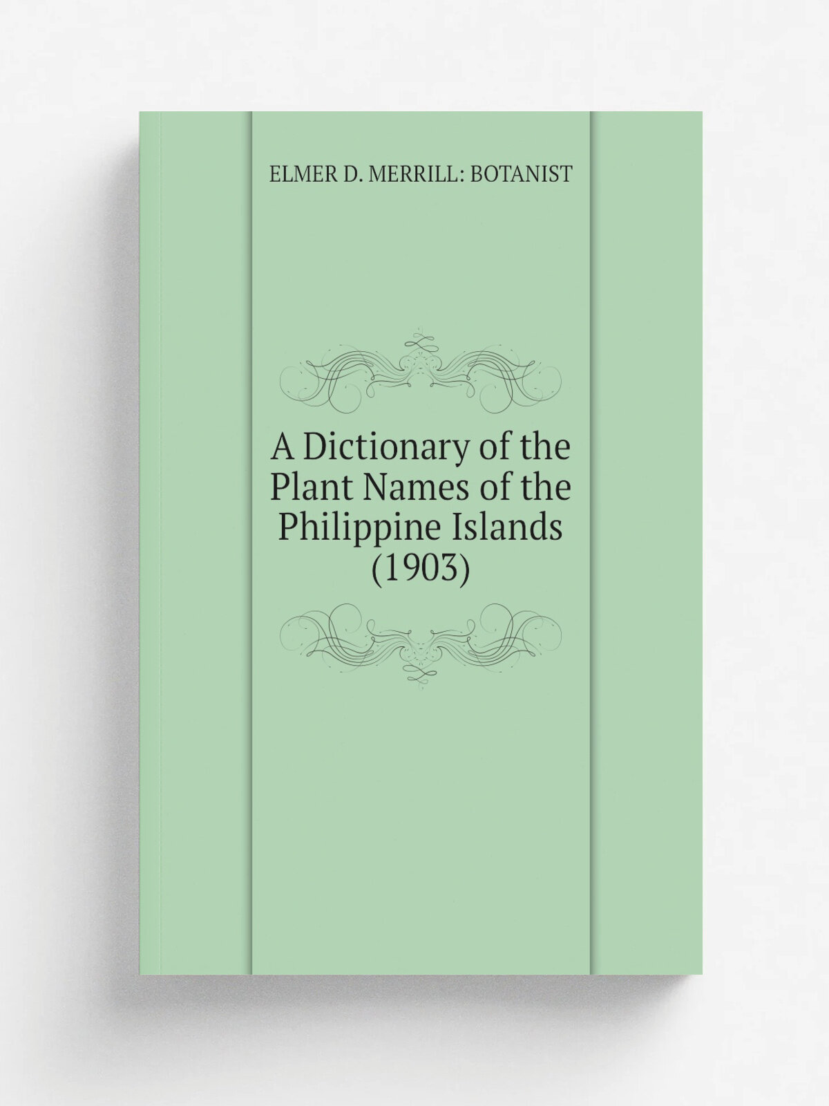 A Dictionary of the Plant Names of the Philippine Islands (1903)