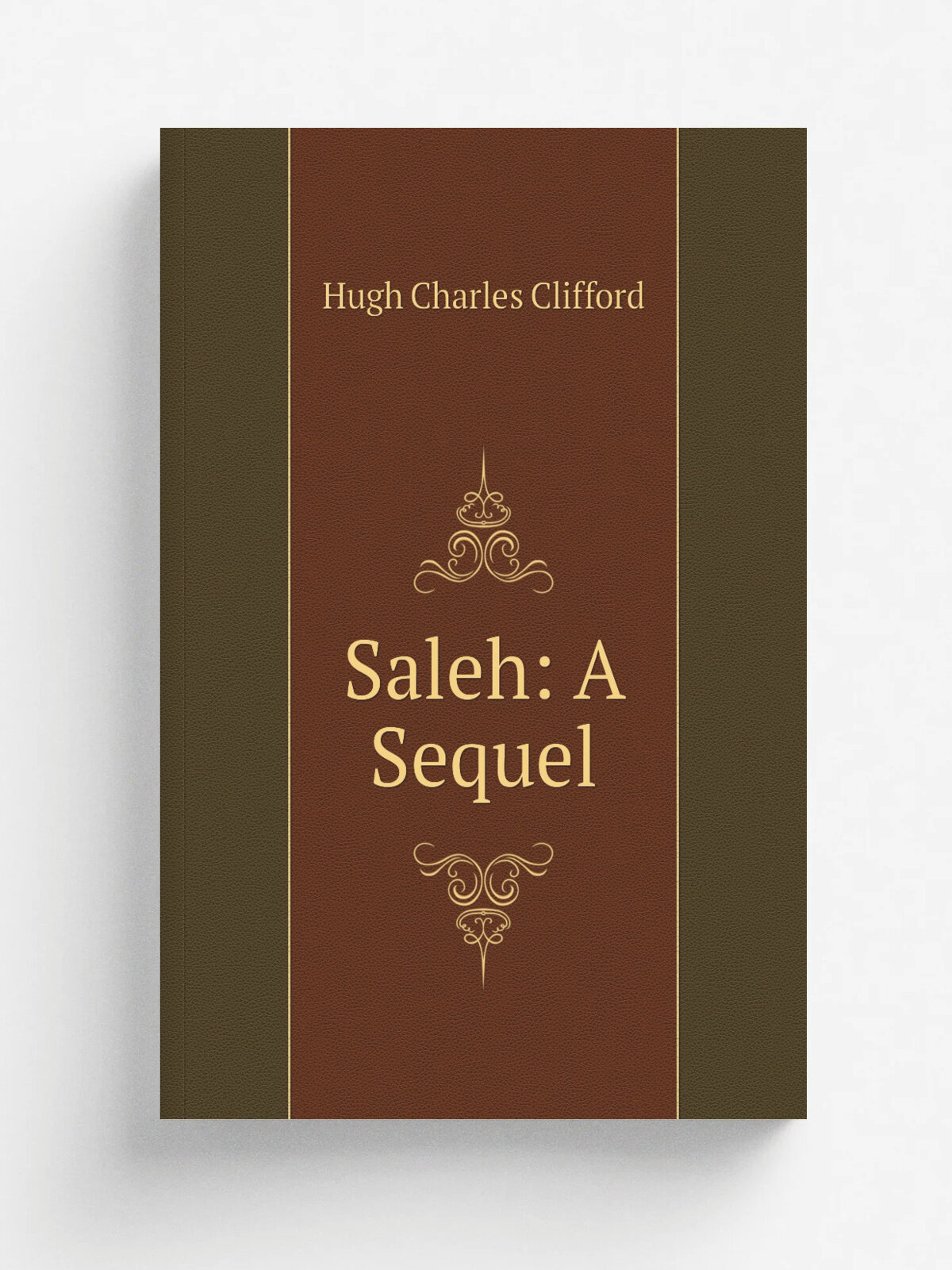 Saleh: A Sequel | Hugh Charles Clifford | Репринт