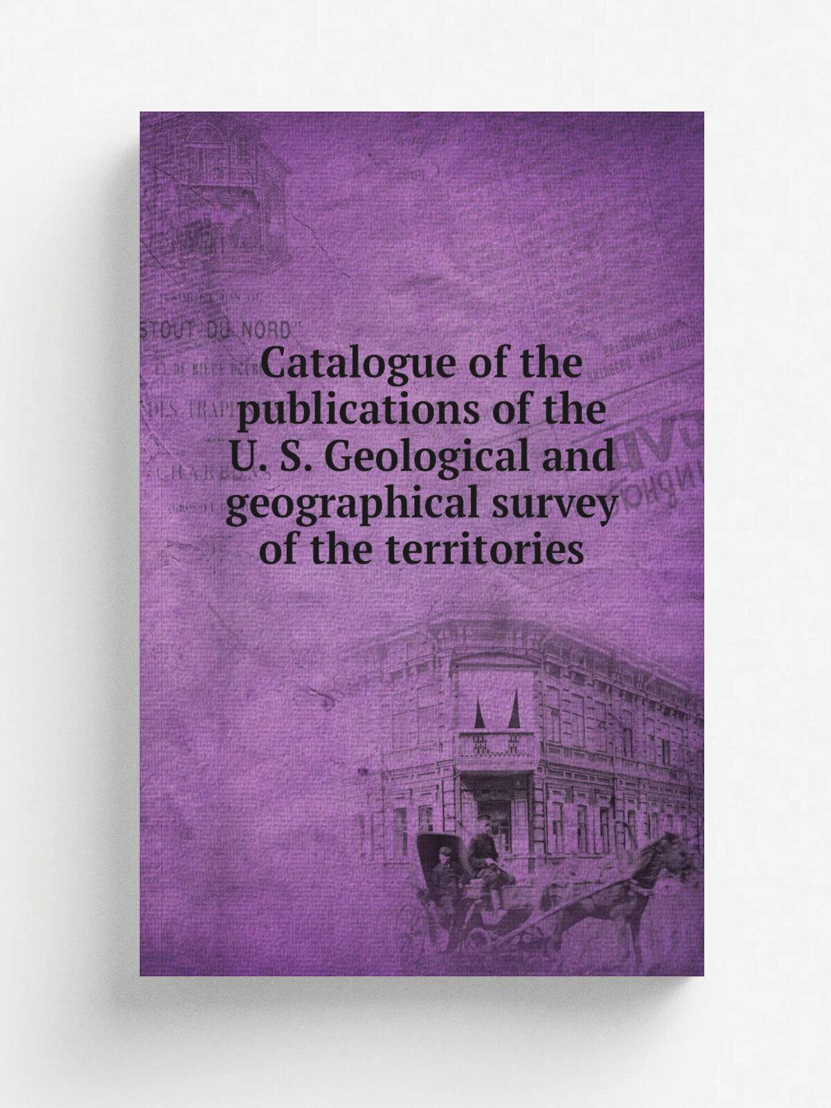 Catalogue of the publications of the U. S. Geological and geographical survey of the territories