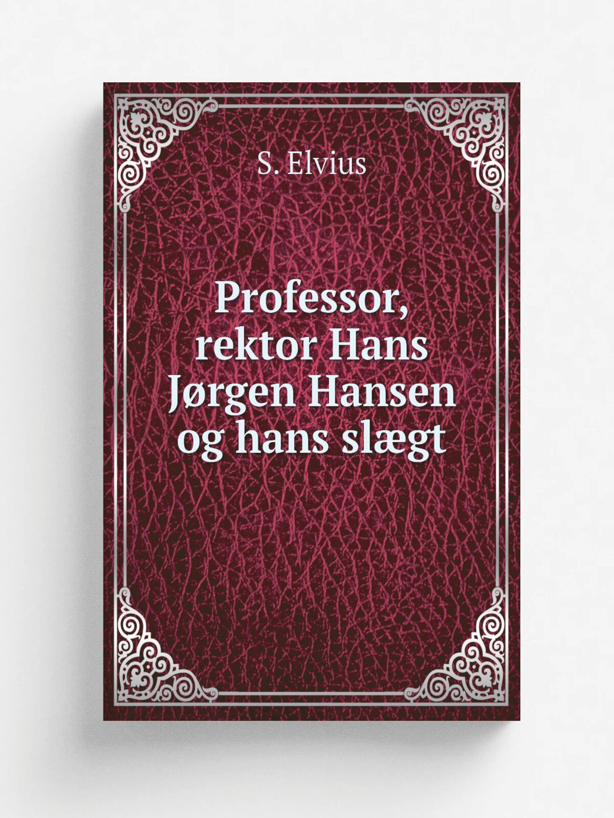 "Professor, rektor Hans J.rgen Hansen og hans sl.gt" | S. Elvius | 1909 | Kj.benhavn: Milo'ske Bogtrykkeri | Репринт
