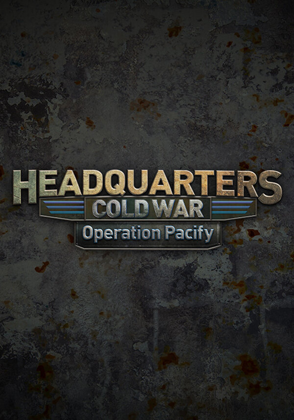 Headquarters: Cold War - Operation Pacify [STEAM / Россия и СНГ]