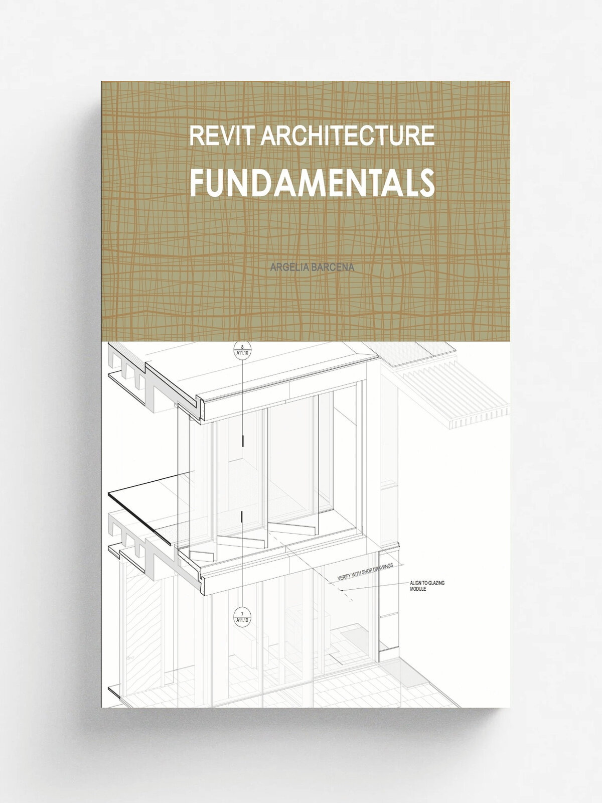 Revit Architecture . Fundamentals | ARGELIA BARCENA | Lulu Press, 2015 | Английский язык