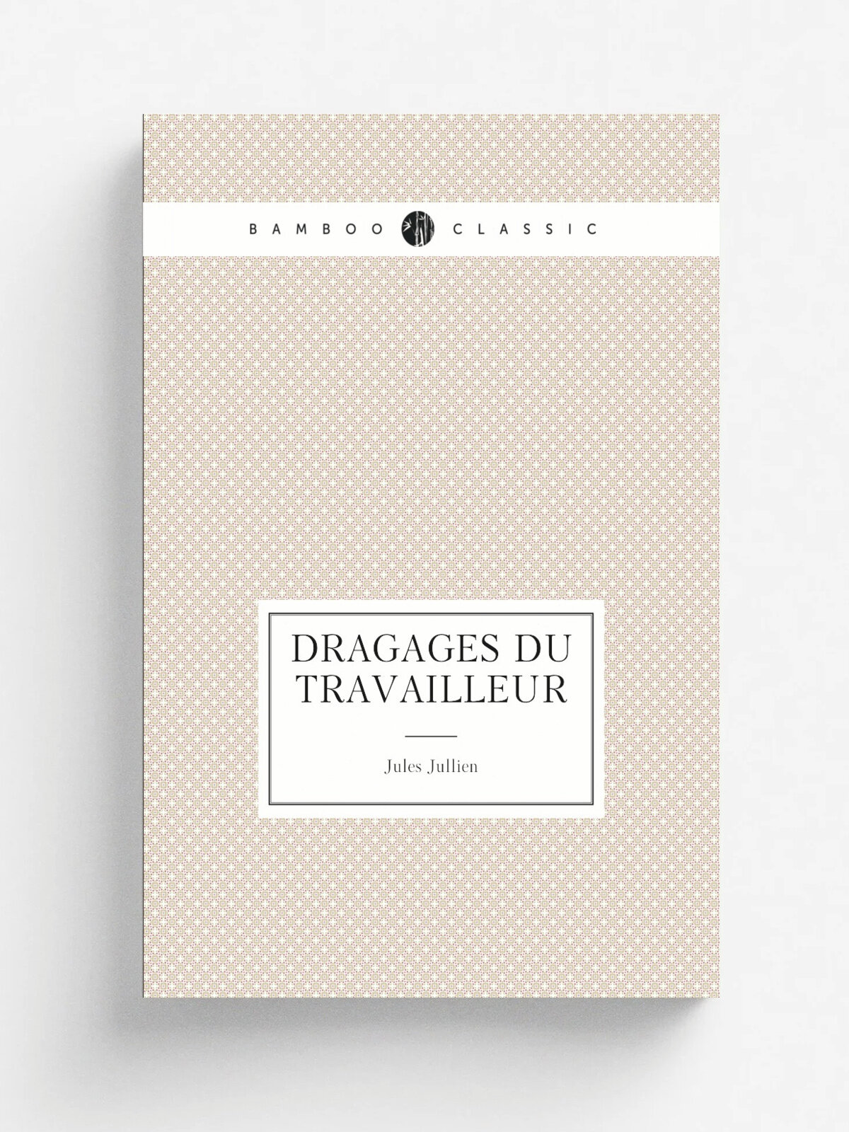 Dragages du Travailleur | Jules Jullien | 1882 | .S.l. : s.n. | Репринт