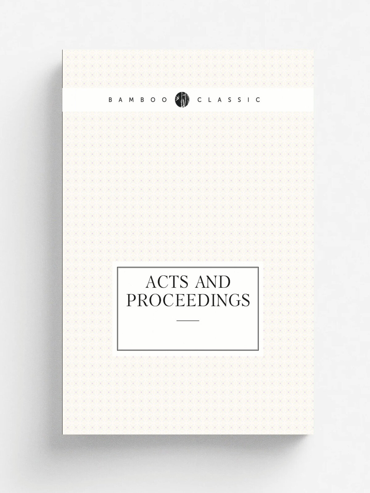 Acts and Proceedings | 1831 | The Synod | Репринт