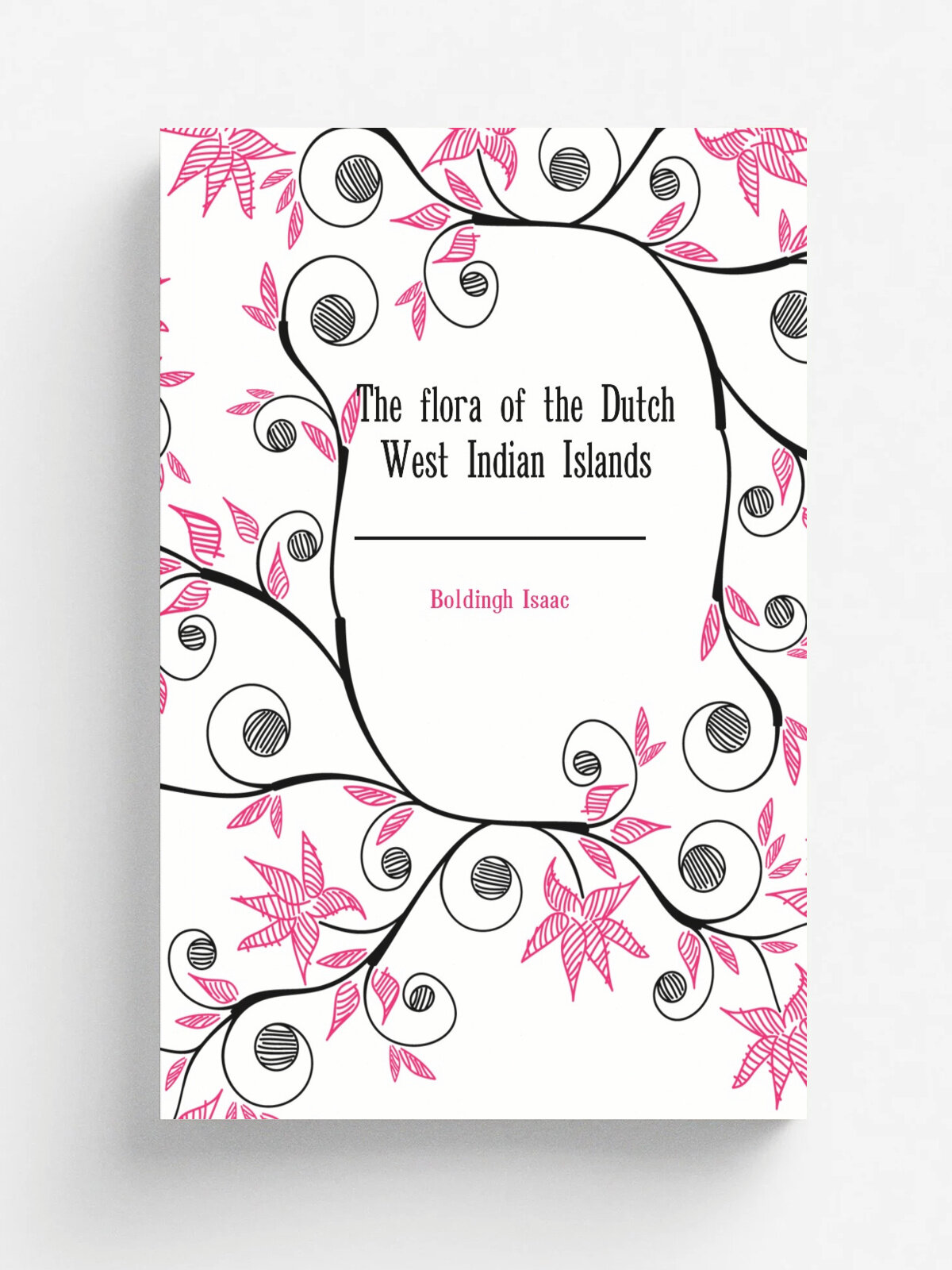 The flora of the Dutch West Indian Islands | Boldingh Isaac | Репринт