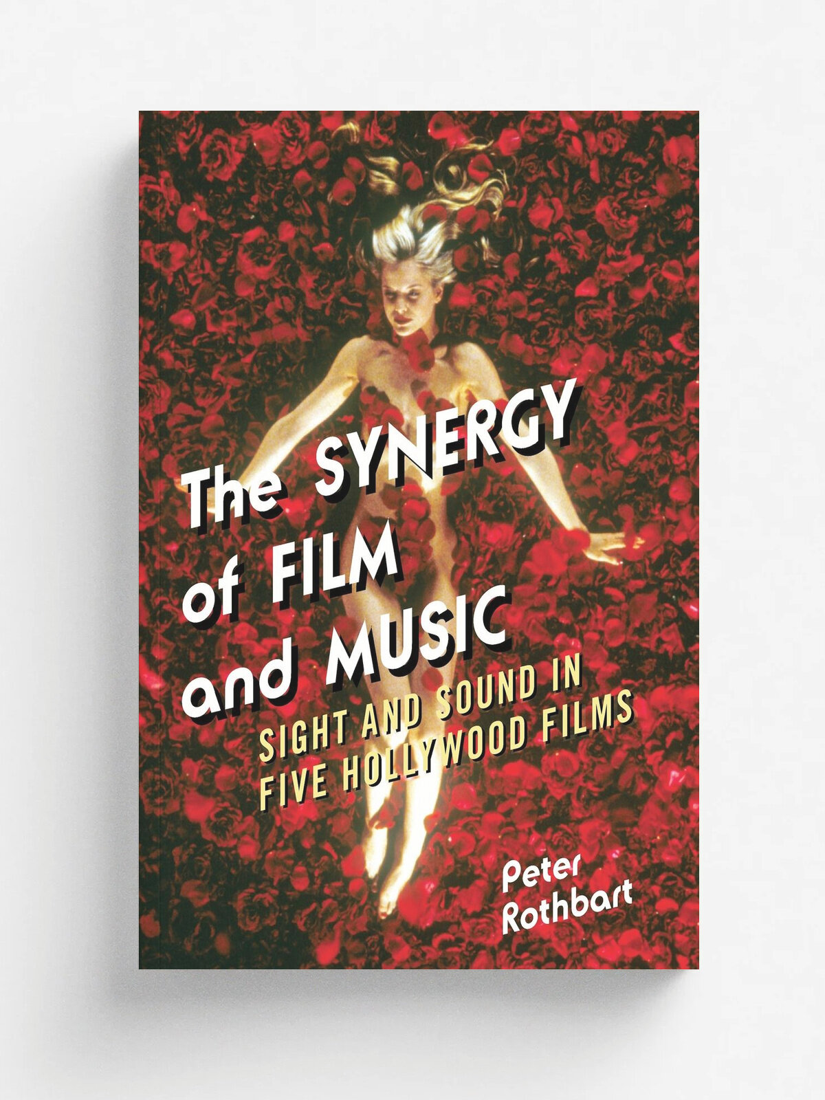 Synergy Of Film & Music. Sight Pb | Peter Rothbart | Rowman & Littlefield Publishers, Inc, 2012 | Английский язык