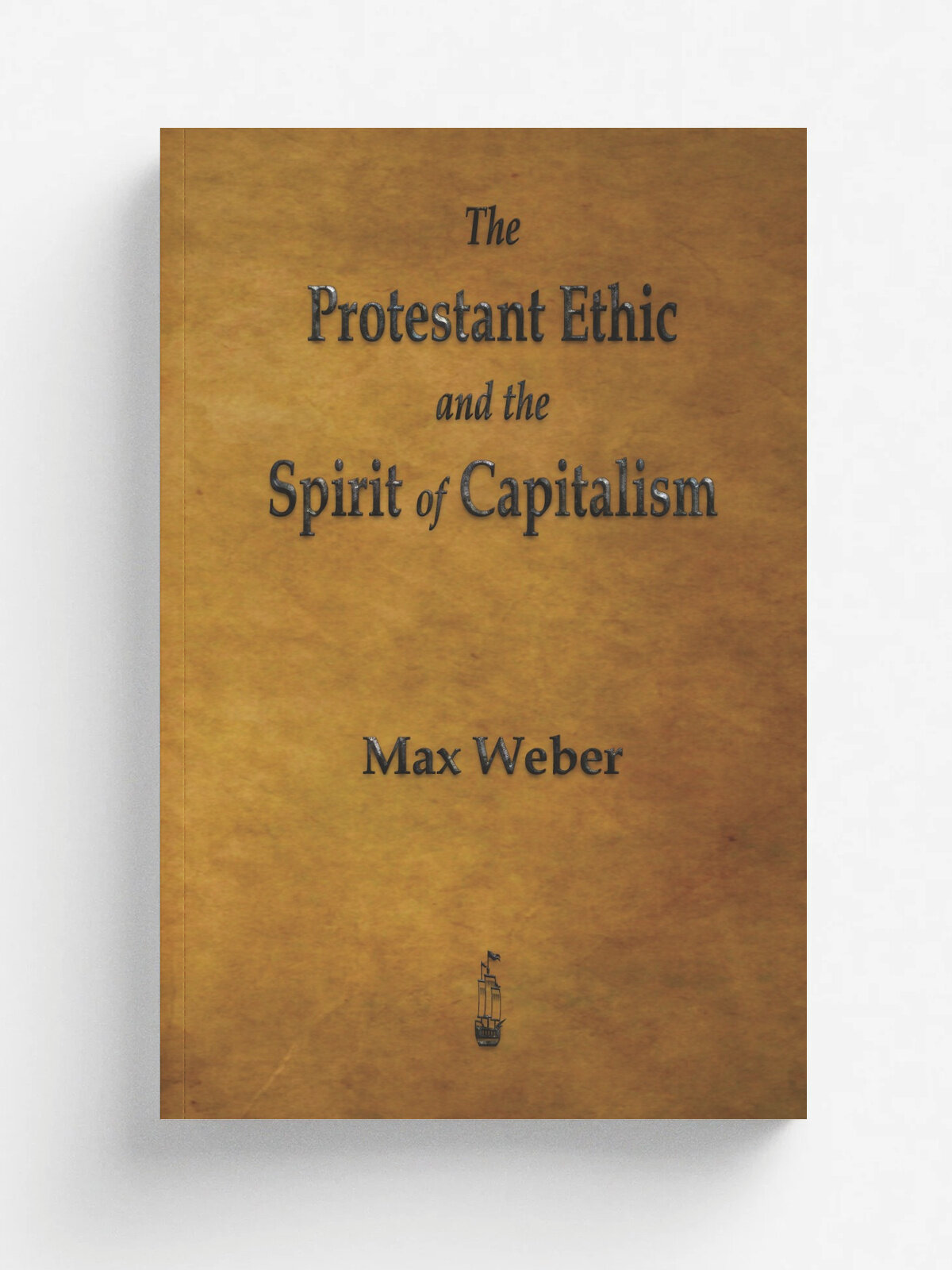 The Protestant Ethic and the Spirit of Capitalism