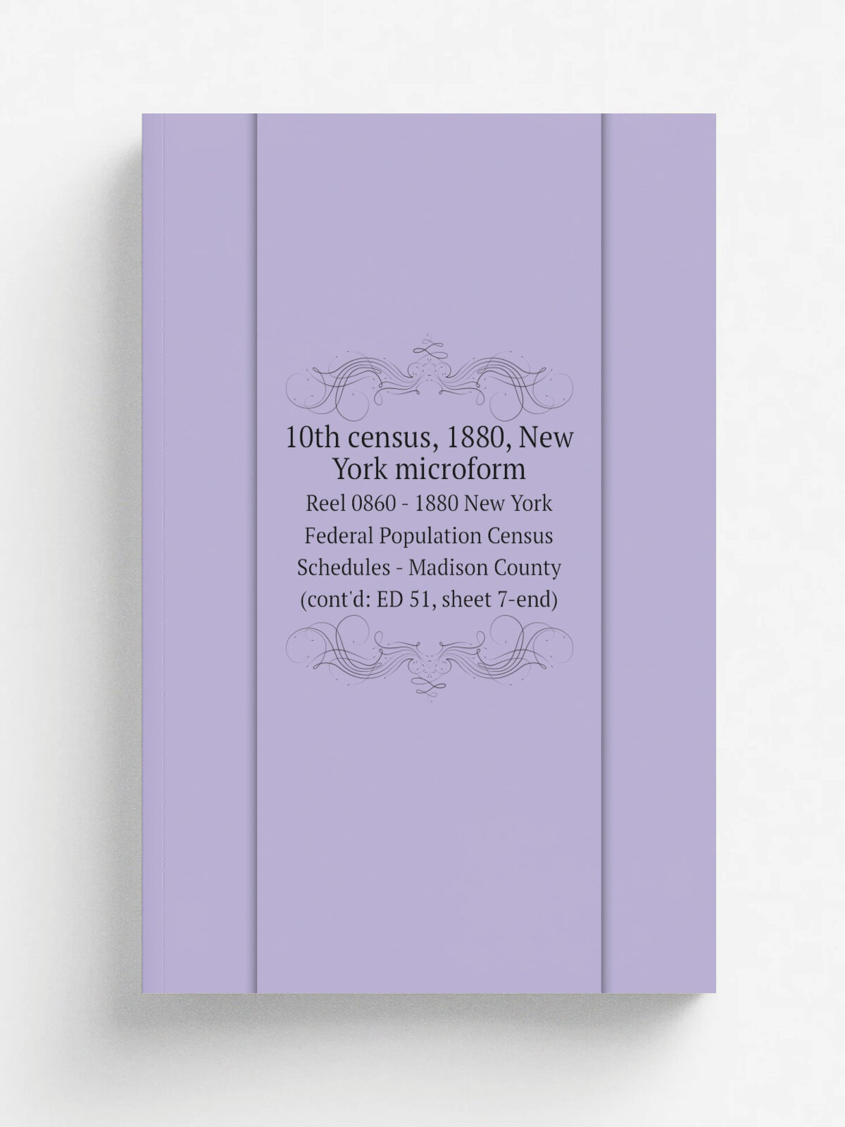 10th census, 1880, New York microform. Reel 0860 - 1880 New York Federal Population Census Schedules - Madison County (cont'd: Ed 51, sheet 7-end) | …