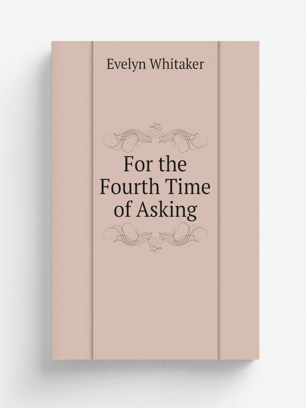 For the Fourth Time of Asking | Evelyn Whitaker | Репринт