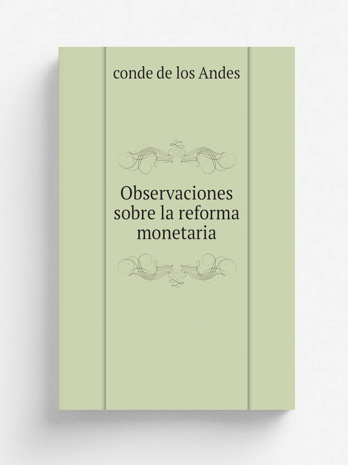 Observaciones sobre la reforma monetaria | conde de los Andes | 1918 | Madrid : Imprenta de Fortanet | Репринт