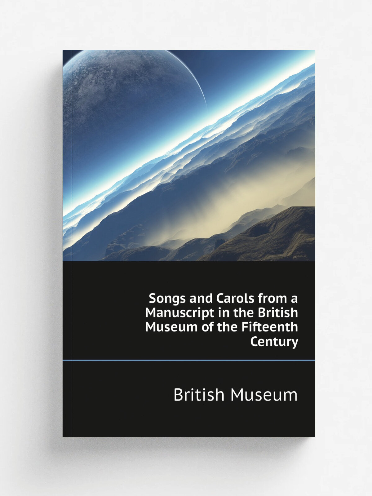 Songs and Carols from a Manuscript in the British Museum of the Fifteenth Century | British Museum | Репринт