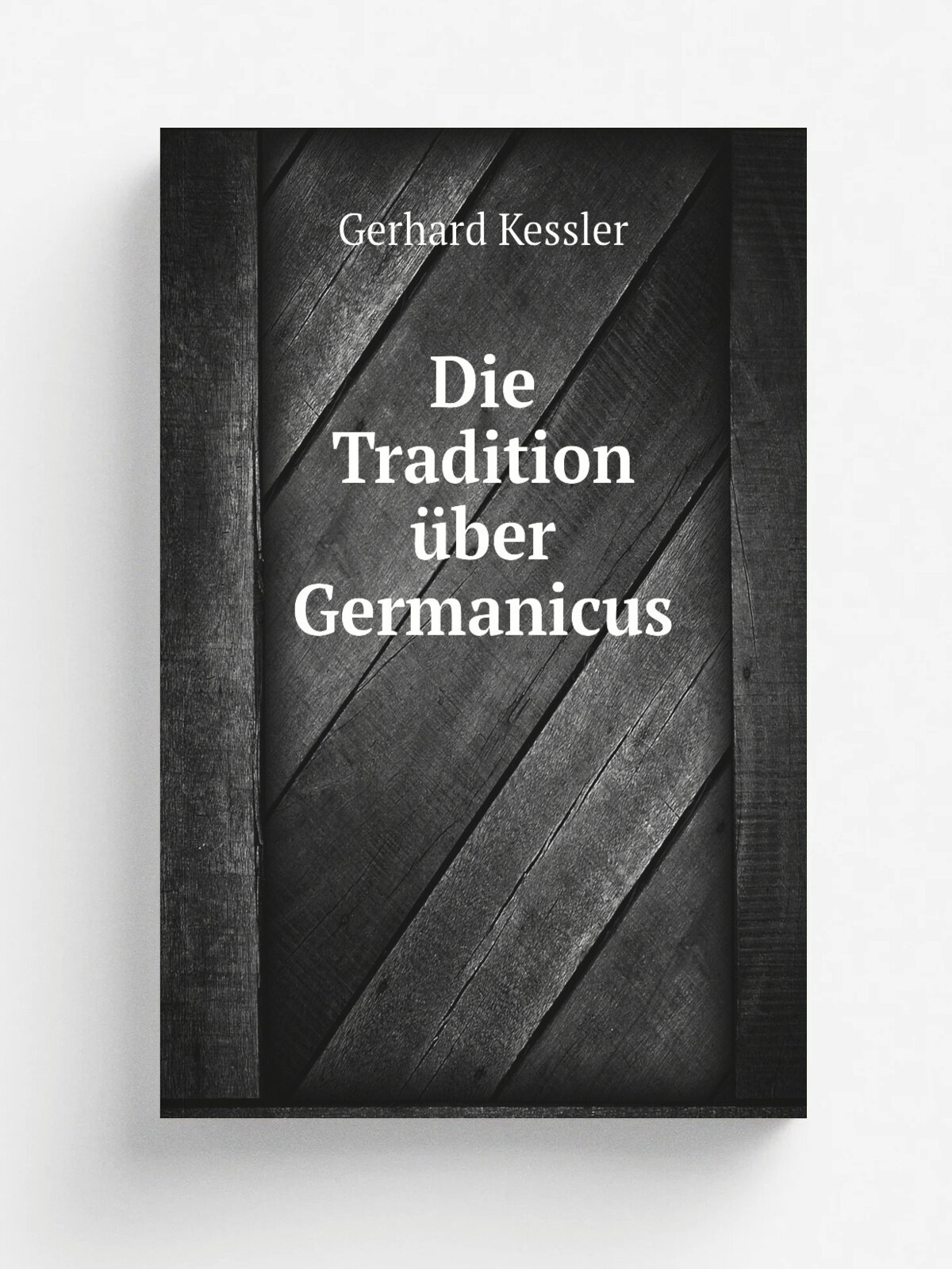 Die Tradition . ber Germanicus | Gerhard Kessler | 1905 | Leipzig | Репринт