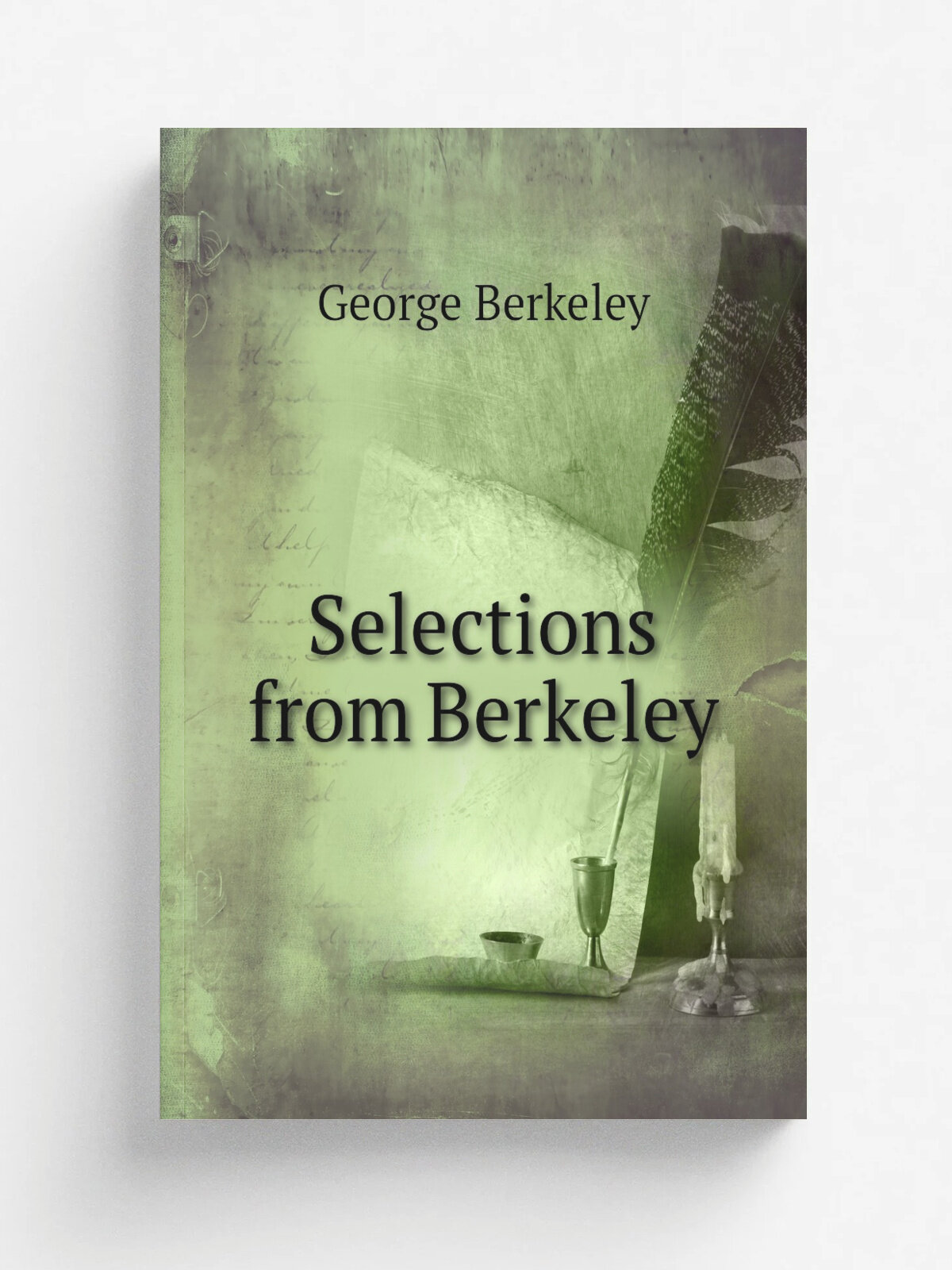 Selections from Berkeley | George Berkeley | Репринт