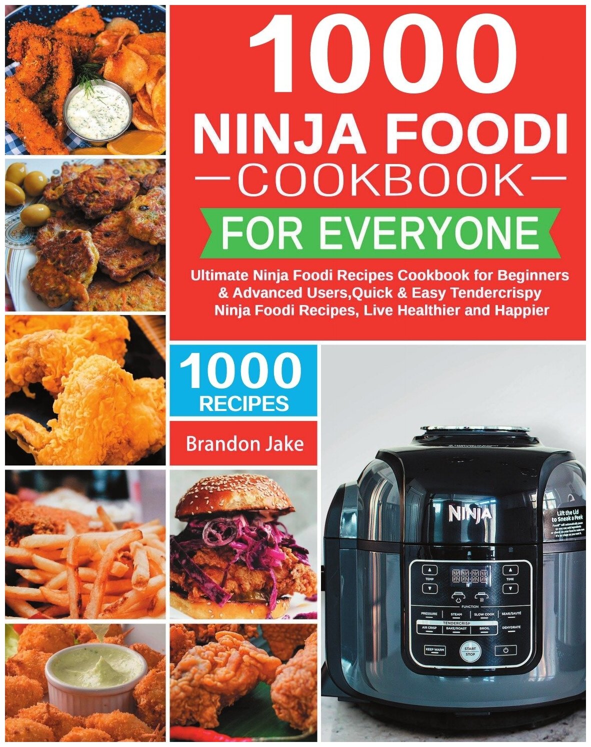 1000 Ninja Foodi Cookbook for Everyone. Кулинарная книга 1000 рецептов для гриля Ninja Foodi для всех: на англ. яз.