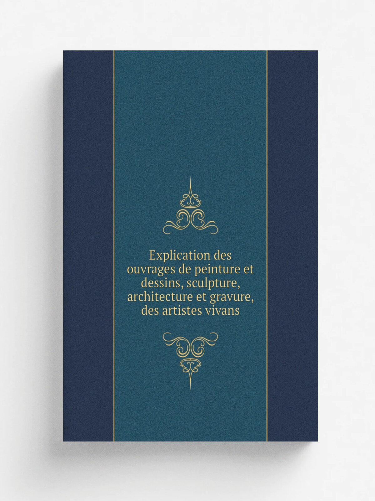 Explication des ouvrages de peinture et dessins, sculpture, architecture et gravure, des artistes vivans | 1673 | Paris | Репринт