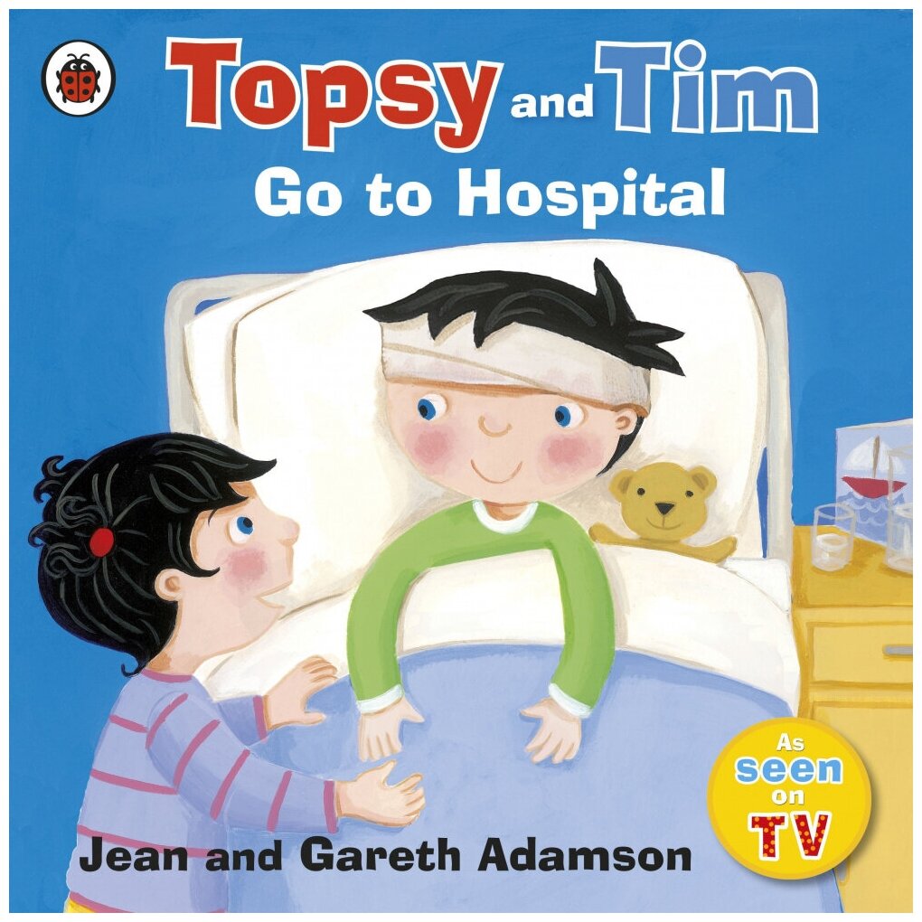 Topsy and Tim: Go to Hospital (Adamson Jean, Adamson Gareth) - фото №1